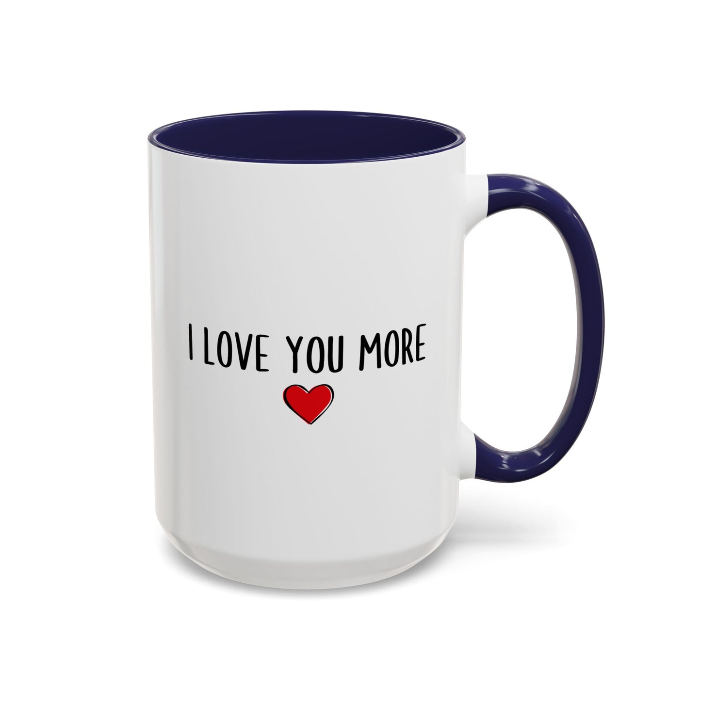 I Love You More Mug – Romantic Custom Made Coffee Cup | Cute Gift for Couples, Valentine’s Day, or Anniversary