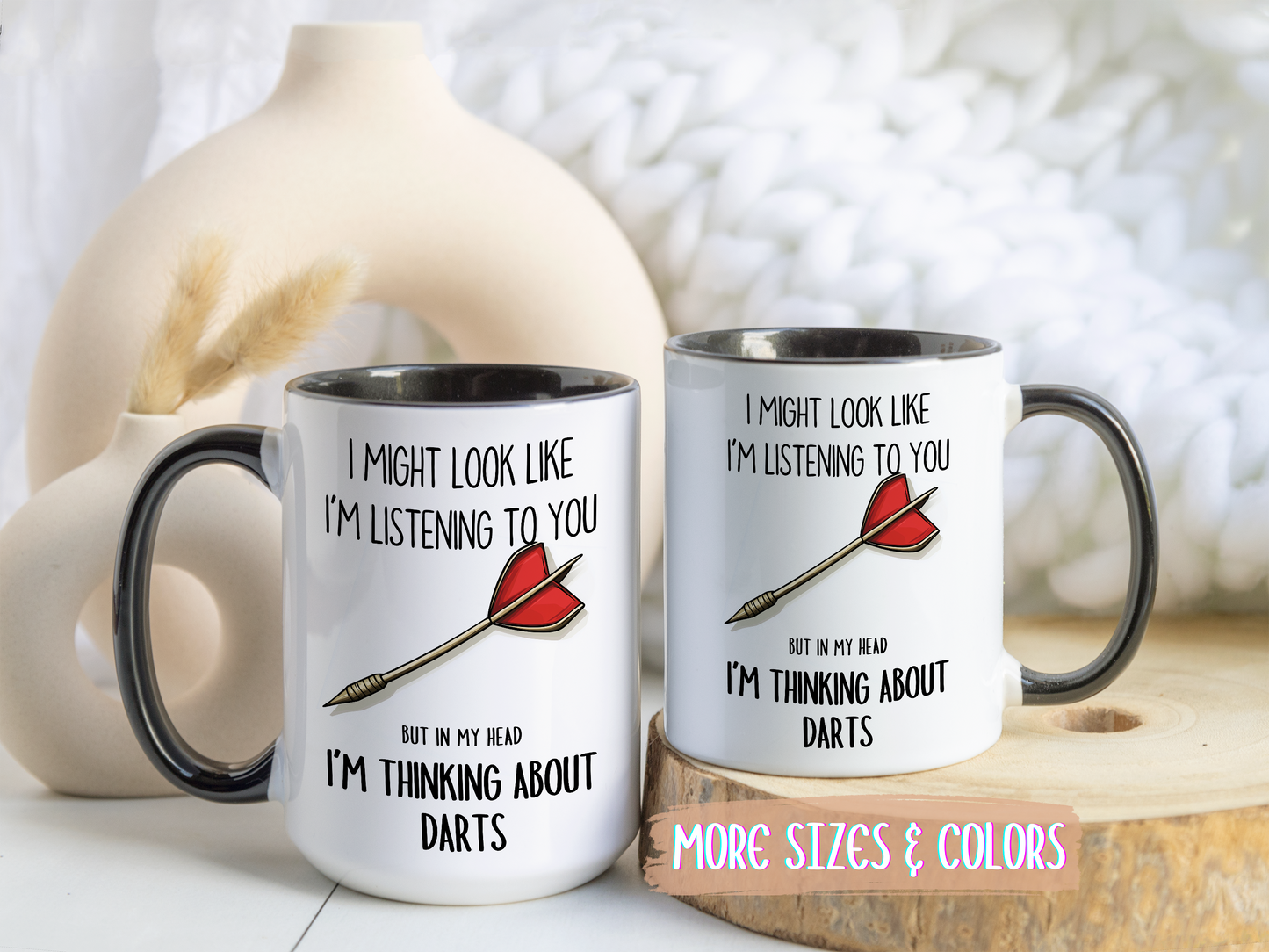 I Might Look Like I’m Listening to You But I’m Thinking About Darts Mug – Funny Darts Player Gift | Custom Made Coffee Cup