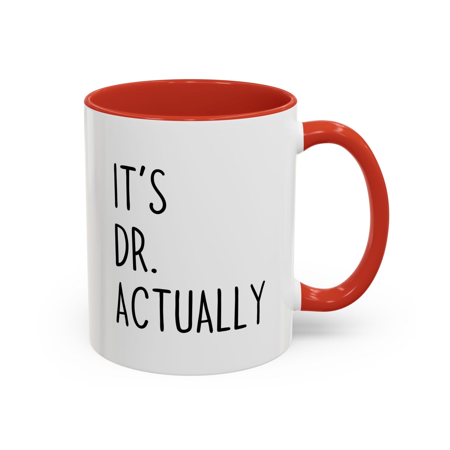 It’s Dr. Actually Mug | Funny Doctor Gift | Custom Made Coffee Cup for Graduates & Medical Professionals