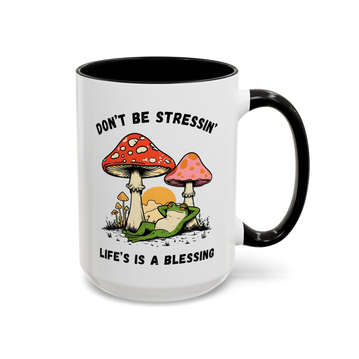 Don’t Be Stressin’ Life’s a Blessing Mug | Funny Frog Mug | Custom Made Relaxing Coffee Cup