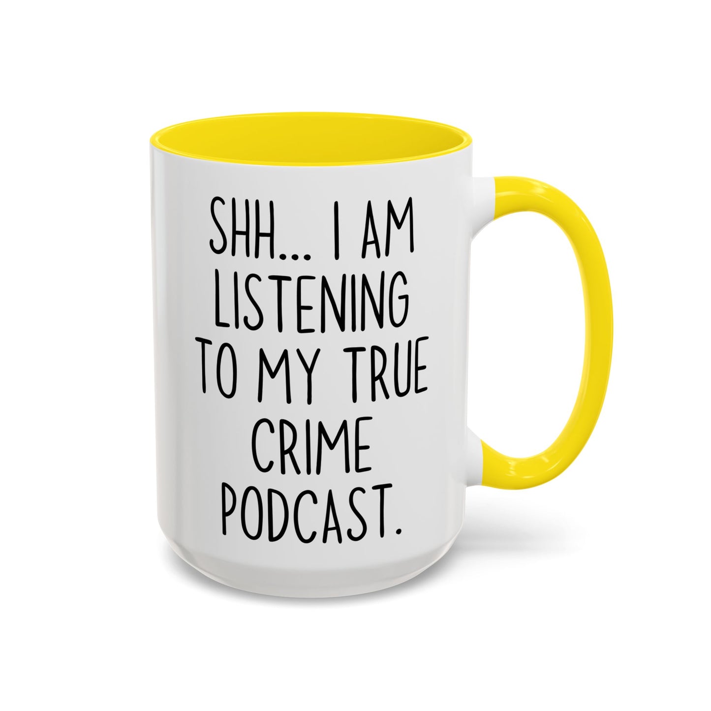Shh I’m Listening to My True Crime Podcast Mug | Funny True Crime Lover Mug | Custom Made Coffee Cup for Podcast Fans