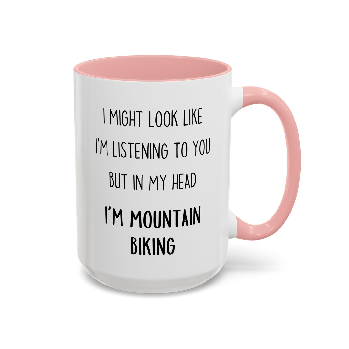 I Might Look Like I’m Listening to You But in My Head I’m Mountain Biking Mug – Funny Cyclist Gift | Custom Made Coffee Cup