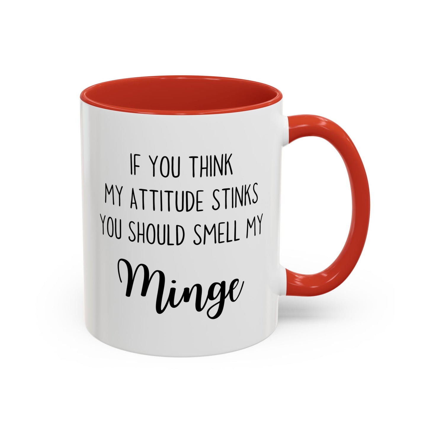If You Think My Attitude Stinks Mug | Funny Sarcastic Mug for Friends & Coworkers | Custom Made Humor Mug