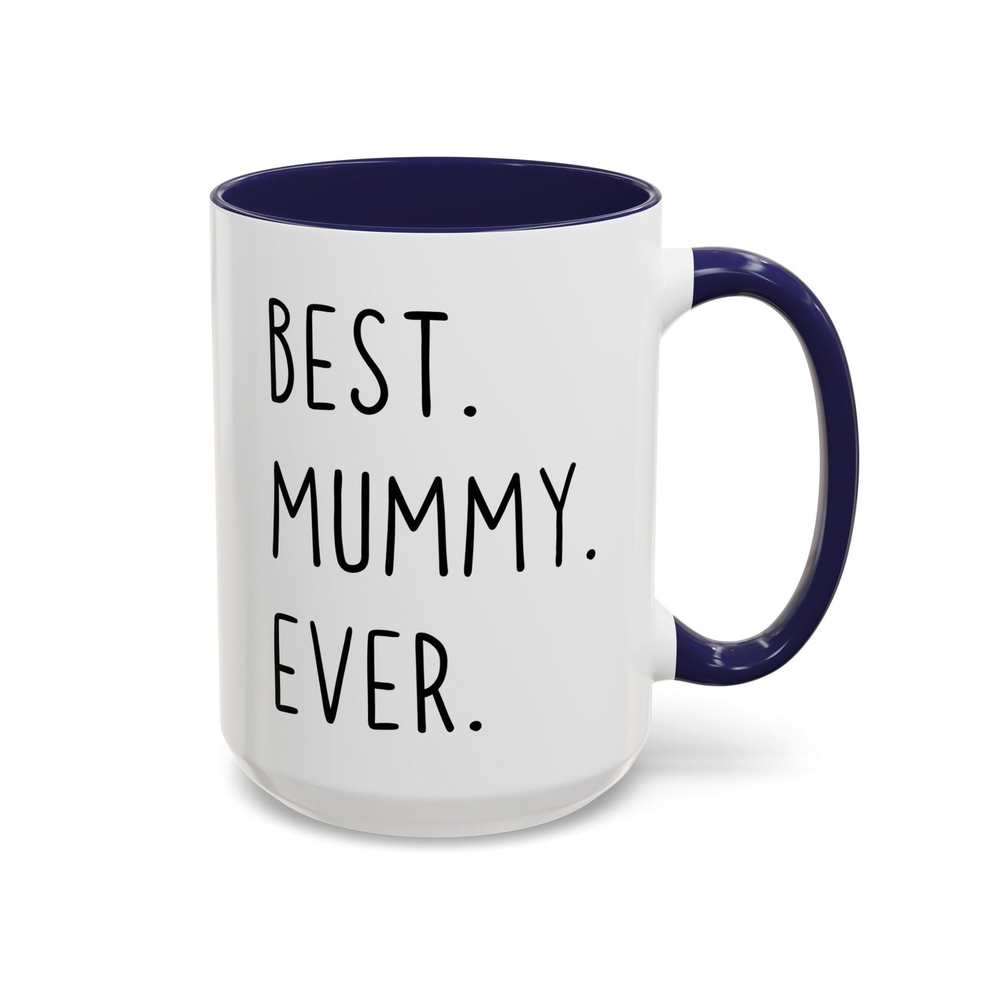 Best Mummy Ever Mug | Cute Mother’s Day Gift | Custom Made Mom Coffee Cup