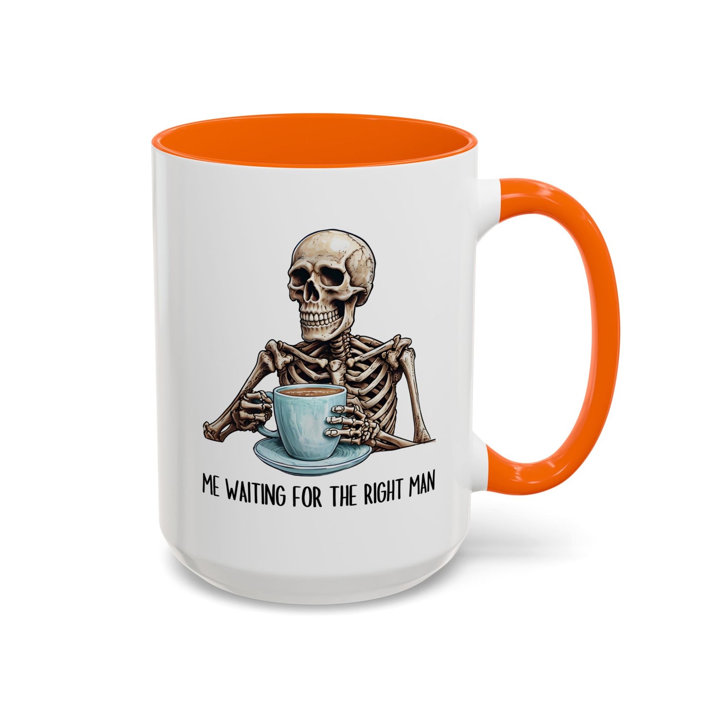 Funny Skeleton Mug – “Me Waiting for the Right Man” | Sarcastic Coffee Cup, Dark Humor Gift for Single Women, Halloween or Everyday Laughs