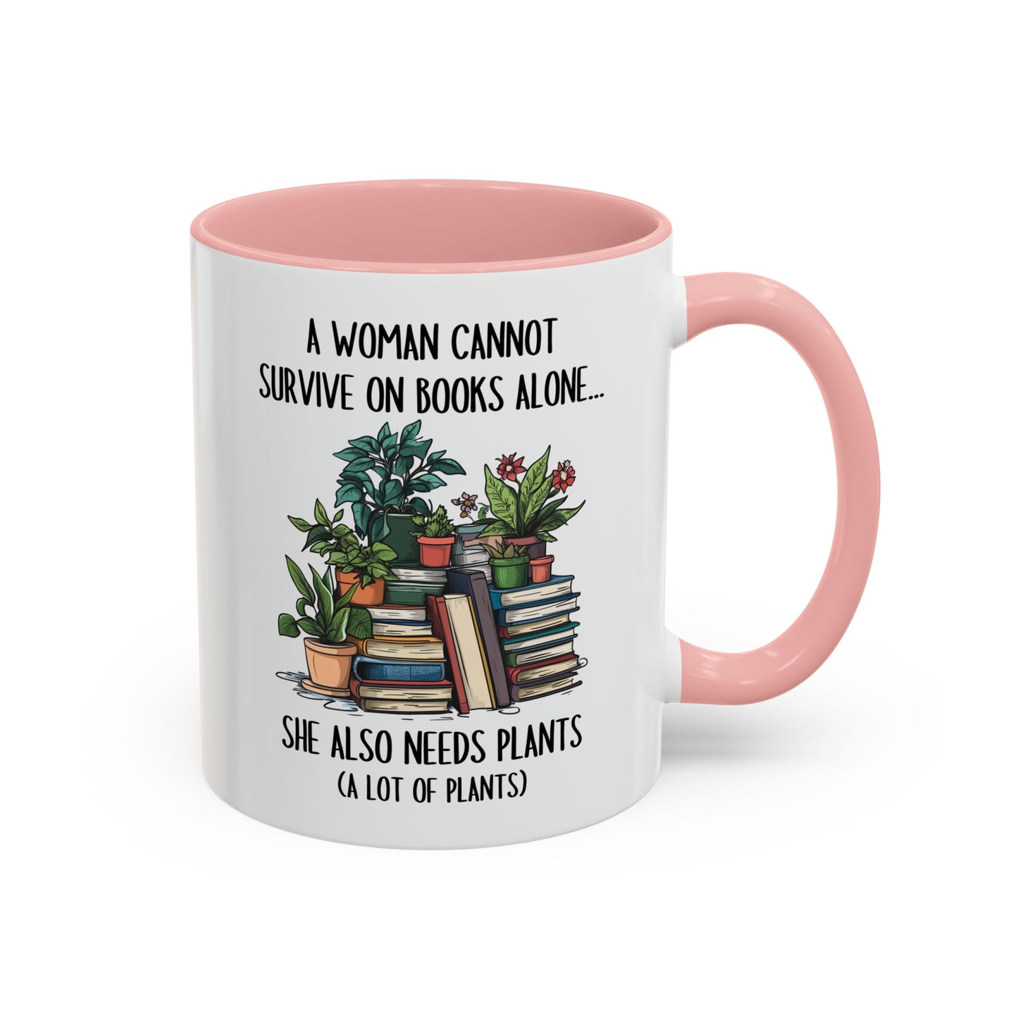 A Woman Cannot Survive on Books Alone Mug | Funny Plant and Book Lover Mug | Custom Made Coffee Cup