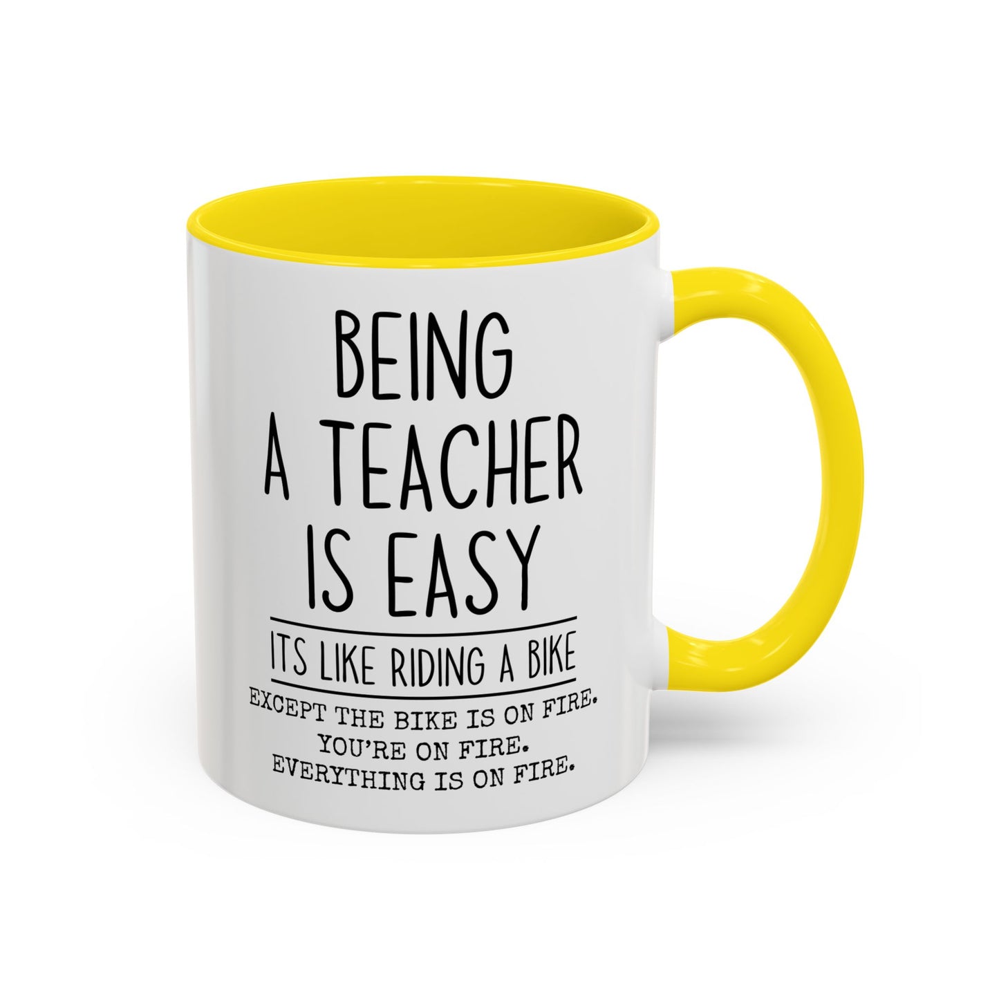 Being a Teacher Is Easy Mug | Funny Teacher Coffee Cup | Custom Made Teacher Appreciation Gift