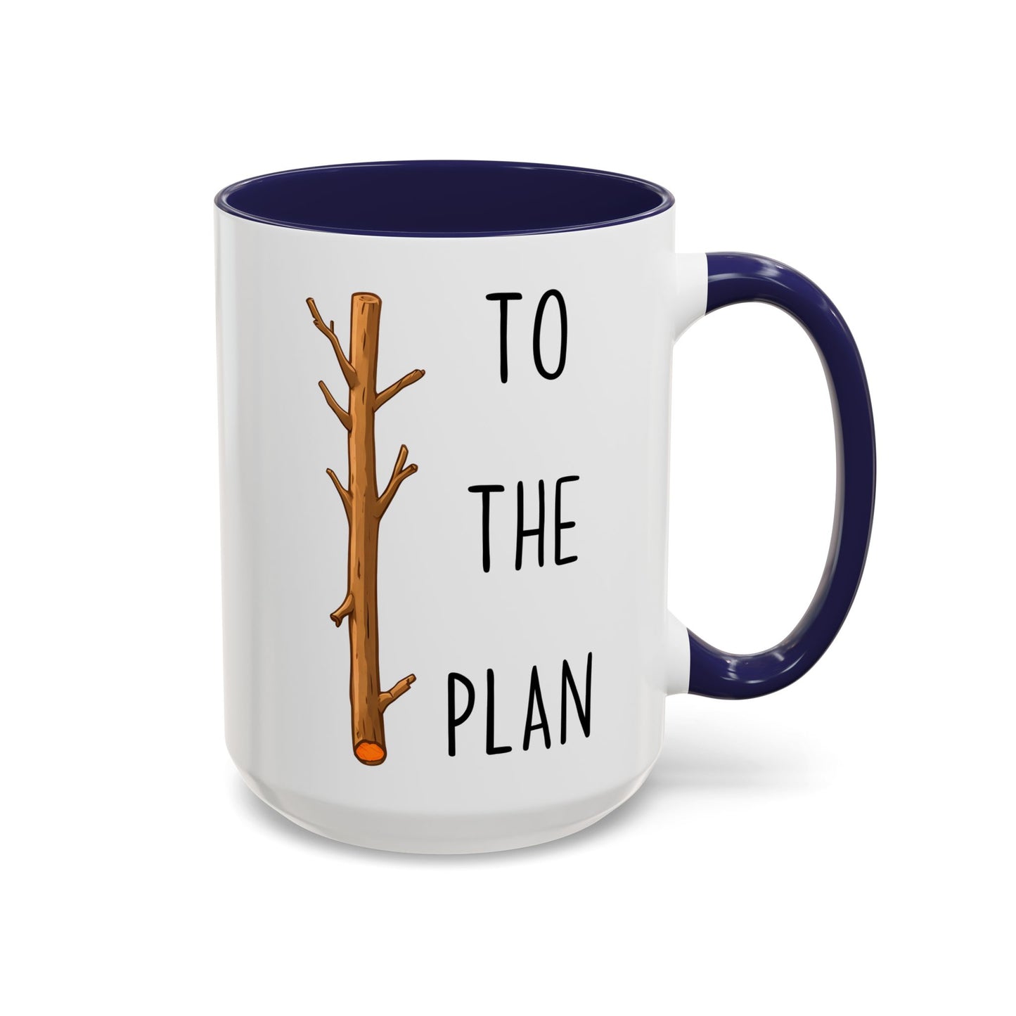 Stick To The Plan Mug | Funny Pun Coffee Cup | Custom Made Motivational Office Mug