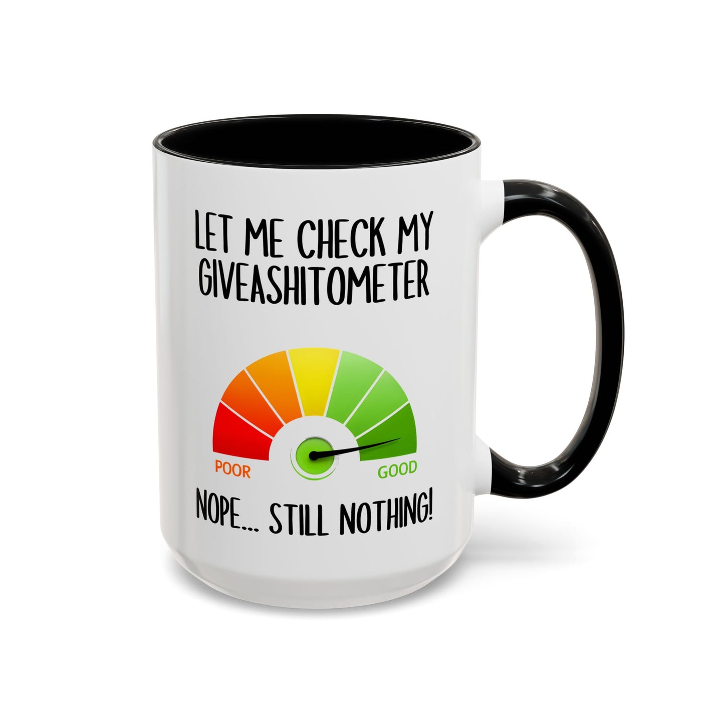 Funny Sarcastic Mug – “Let Me Check My Giveashitometer… Nope, Still Nothing!” | Rude Humor Coffee Cup, Office Gift for Coworkers & Friends