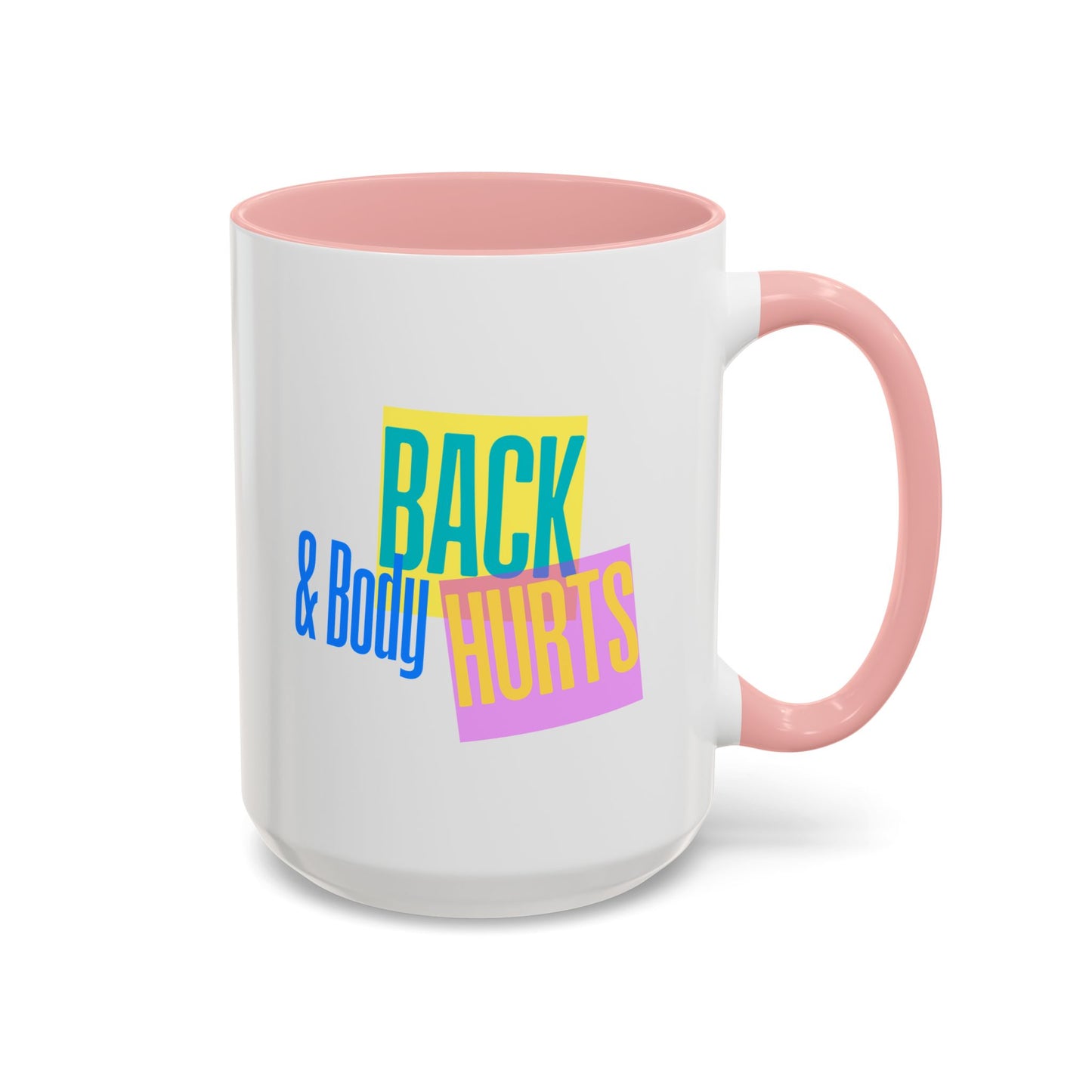 Back & Body Hurts Mug | Funny Retro Coffee Cup | Custom Made Gift for Friends, Coworkers & Parents