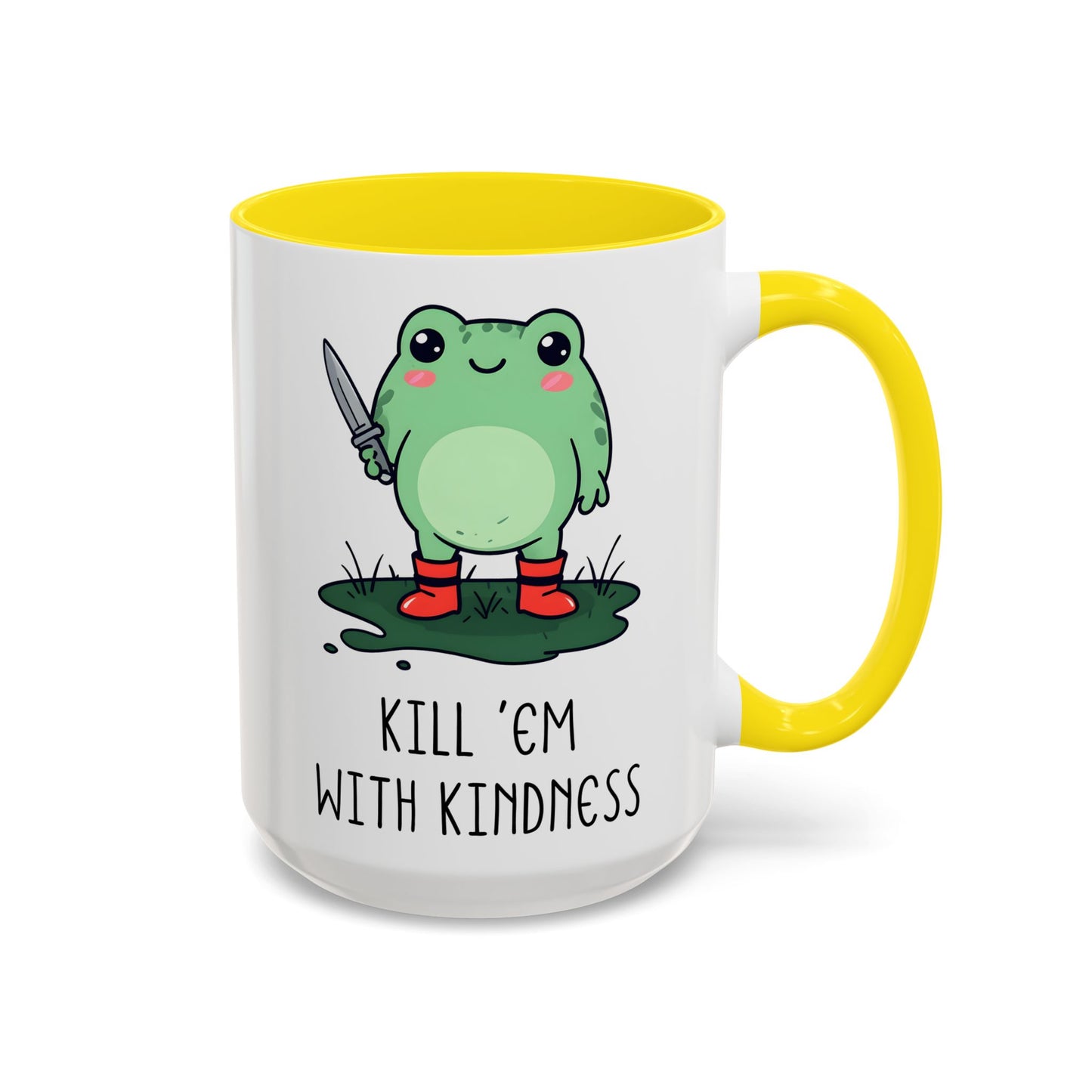 Kill ’Em With Kindness Mug | Funny Frog Mug | Custom Made Cute Coffee Cup