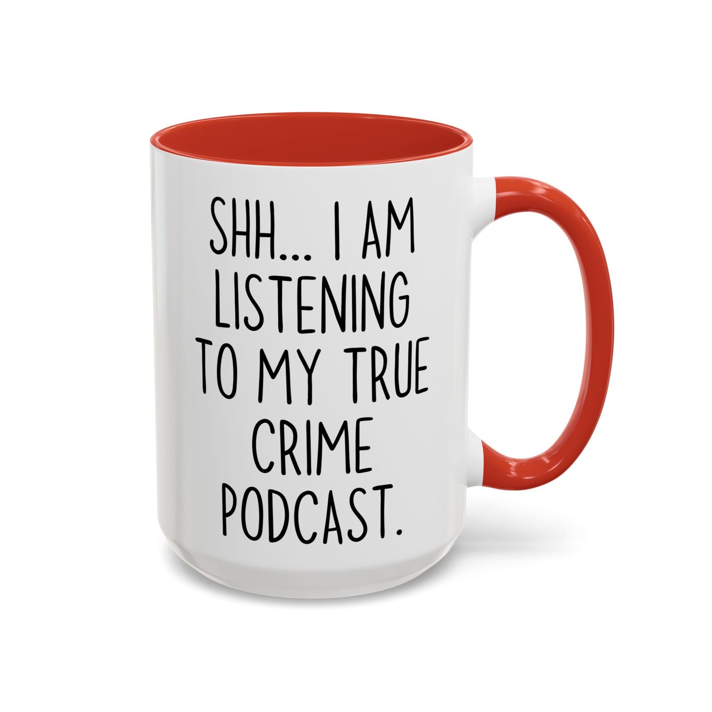 Shh I’m Listening to My True Crime Podcast Mug | Funny True Crime Lover Mug | Custom Made Coffee Cup for Podcast Fans