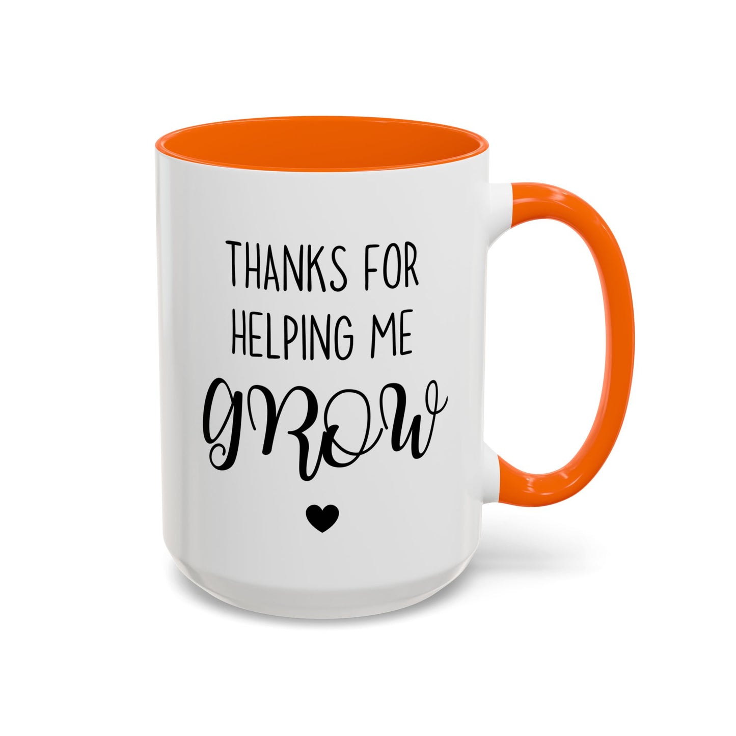 Thanks For Helping Me Grow Mug | Teacher Appreciation Gift | Custom Made Coffee Cup