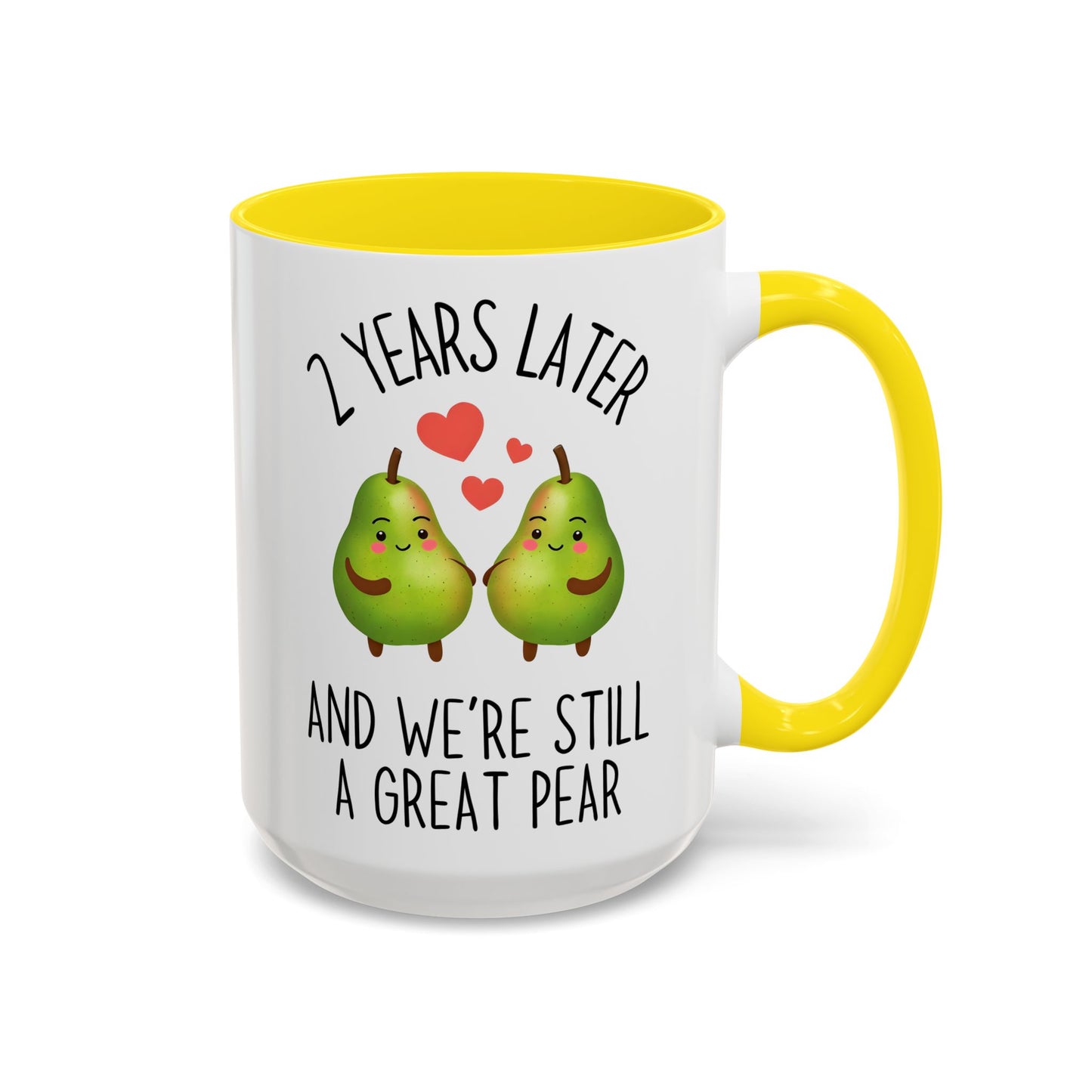 2 Years Later and We’re Still a Great Pear Mug | Cute Anniversary Mug | Custom Made Couple Gift