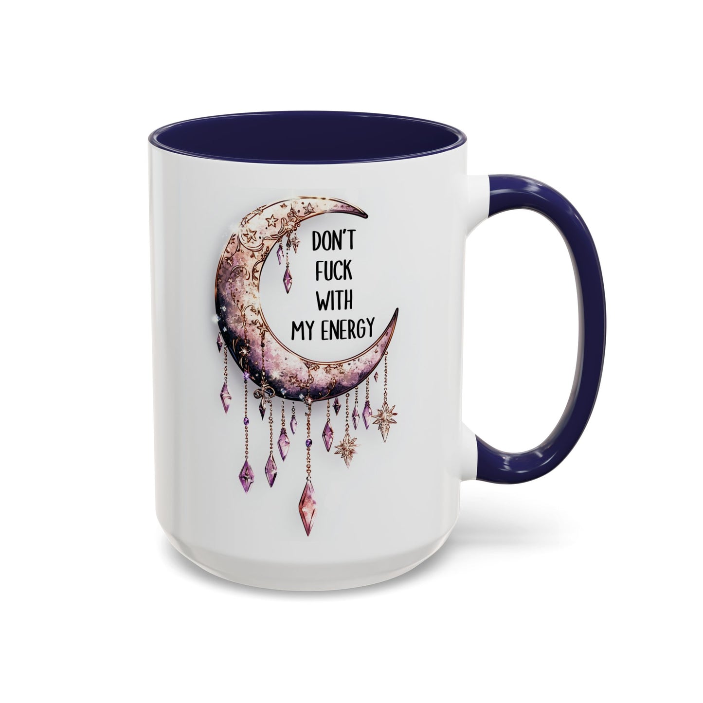 Don’t Mess With My Energy Mug | Moon Witch Mug | Custom Made Spiritual Coffee Cup