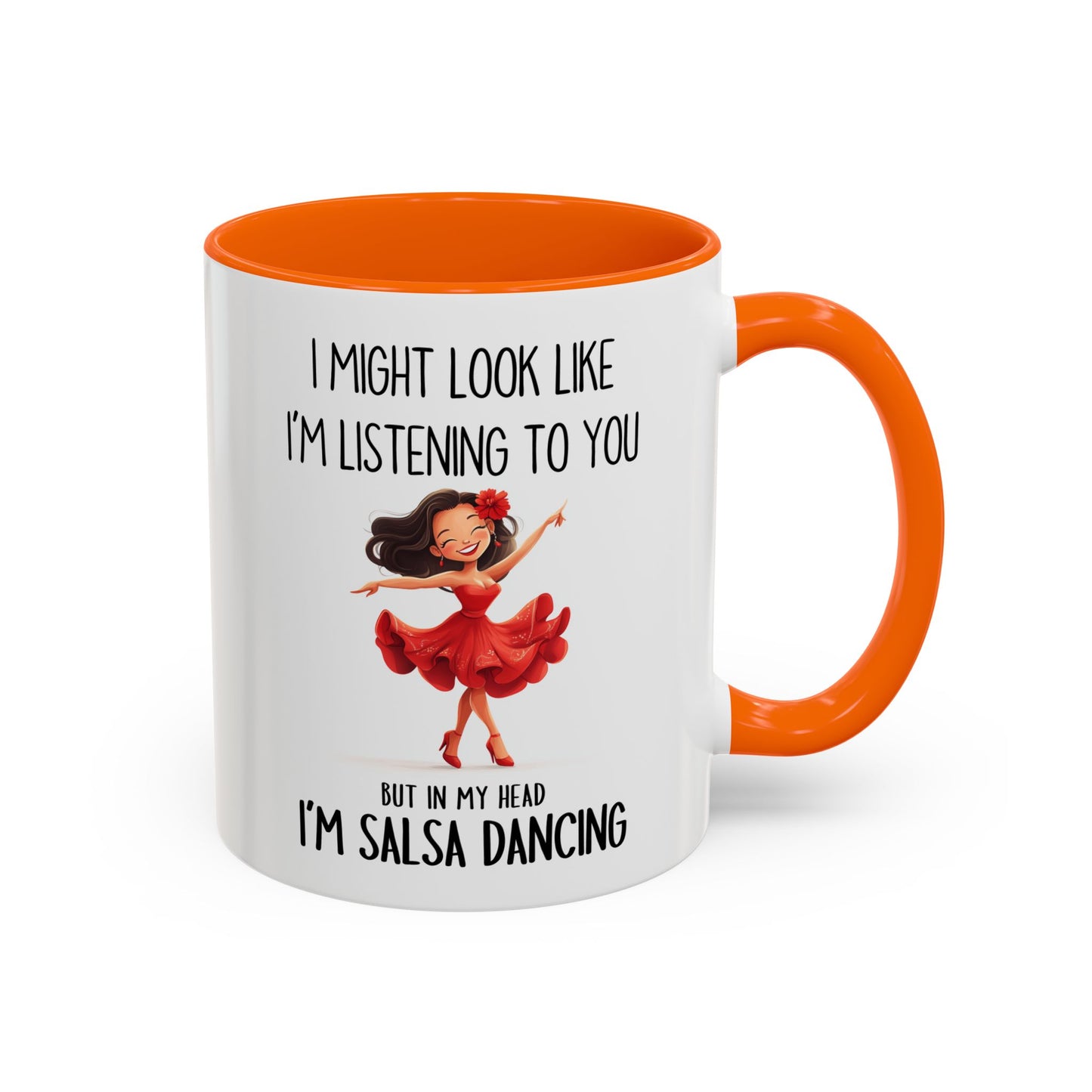 I Might Look Like I’m Listening to You Mug – Funny Salsa Dancing Mug – Custom Made Dance Lover Coffee Cup