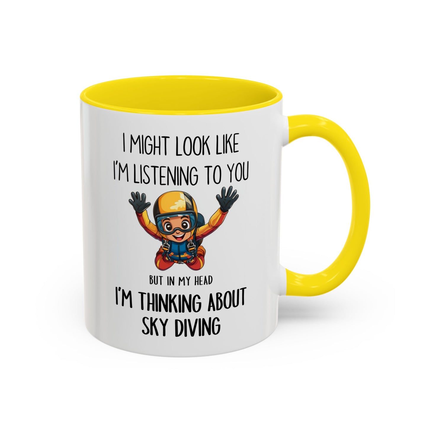 I Might Look Like I’m Listening to You But I’m Thinking About Skydiving Mug – Funny Extreme Sports Gift | Custom Made Coffee Cup