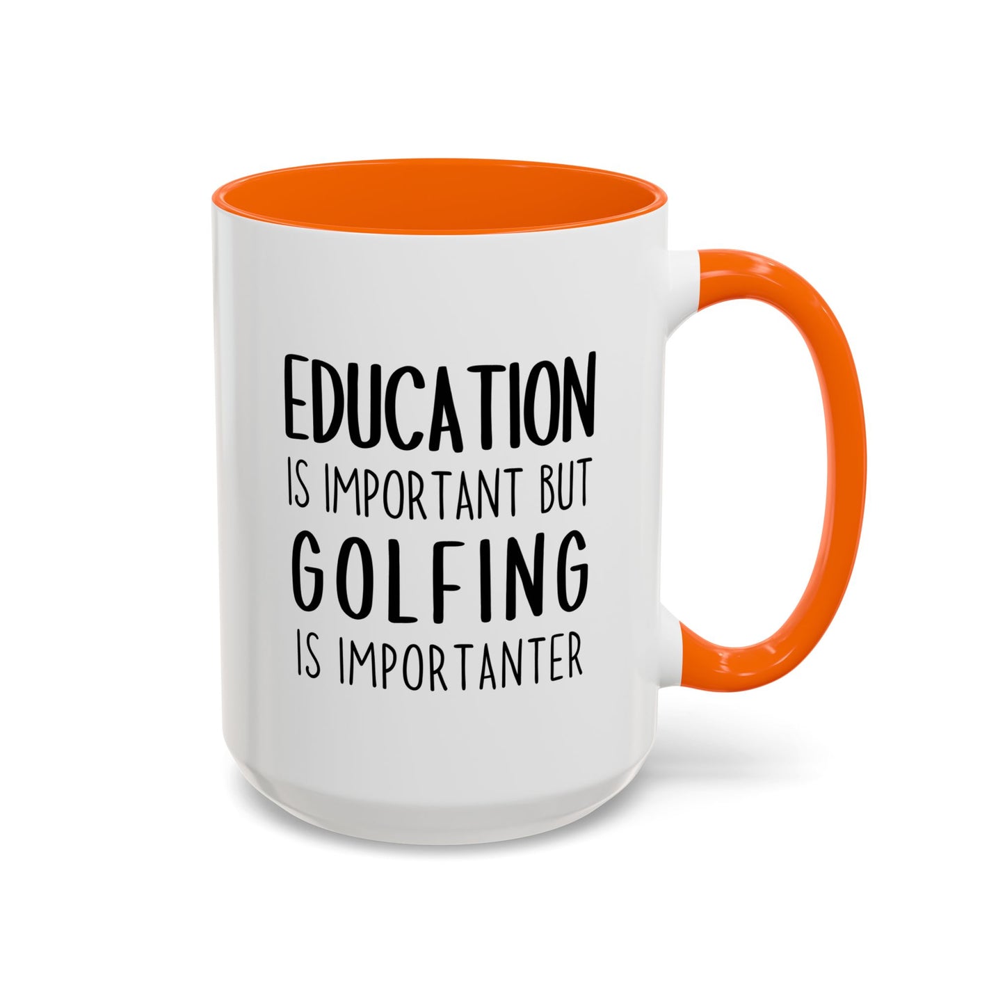 Education Is Important but Golfing Is Importanter Mug | Funny Golfer Cup | Custom Made Gift for Golf Lovers