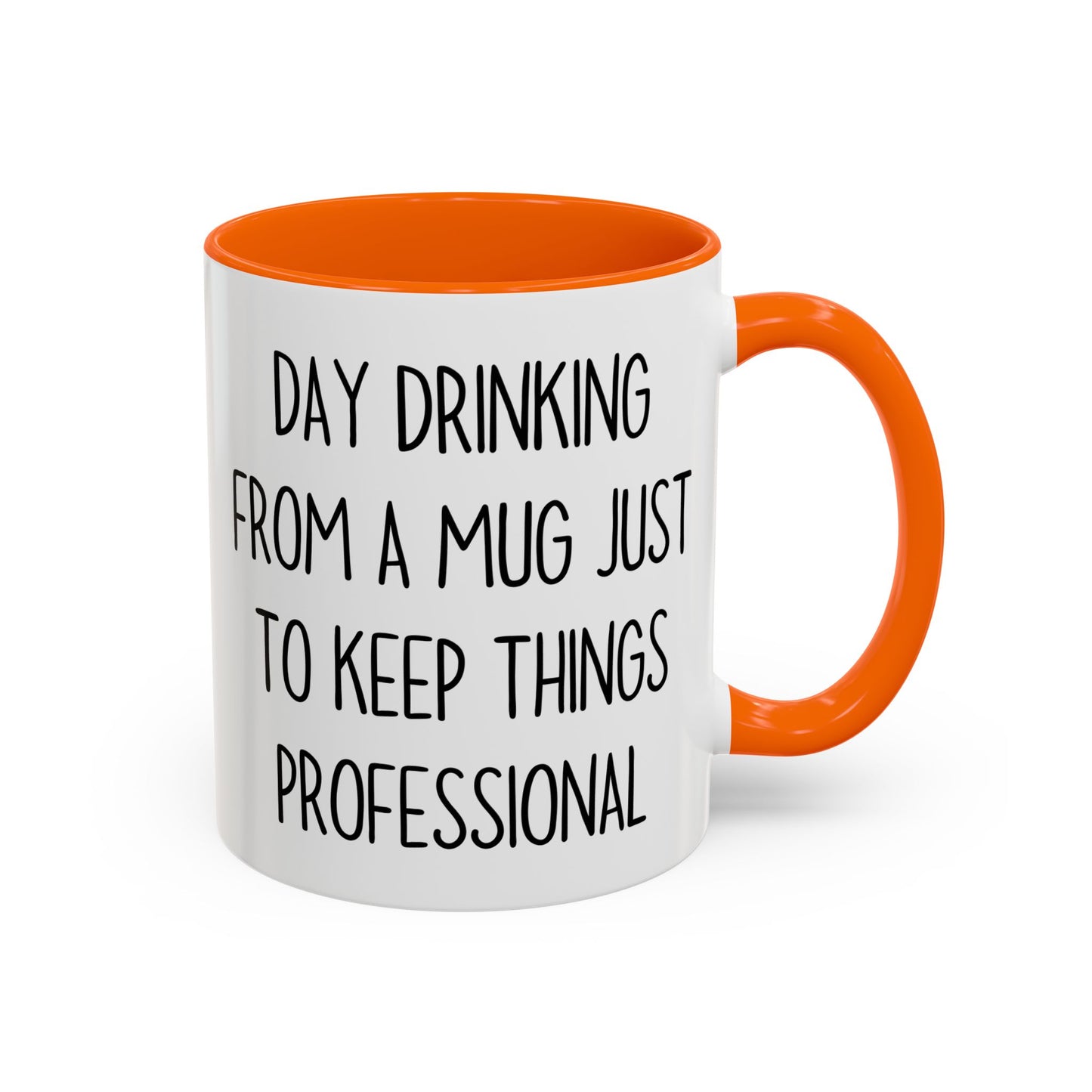 Day Drinking From A Mug Just To Keep Things Professional – Funny Office Coffee Cup | Sarcastic Work Mug