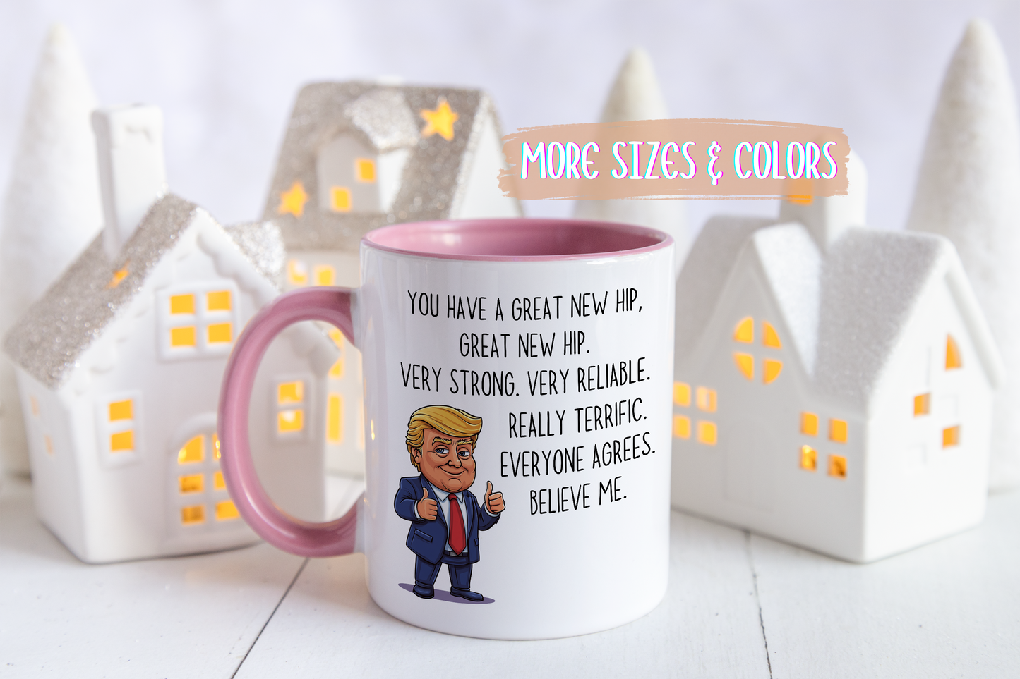 Funny Hip Replacement Mug – “You Have a Great New Hip” Custom Made Coffee Cup | Get Well or Recovery Gift