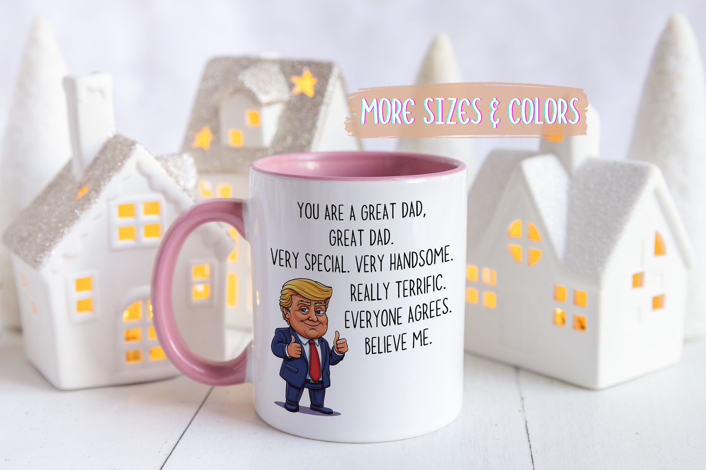 Funny Dad Mug – “You Are a Great Dad” Custom Made Coffee Cup | Father’s Day or Birthday Gift for Dad