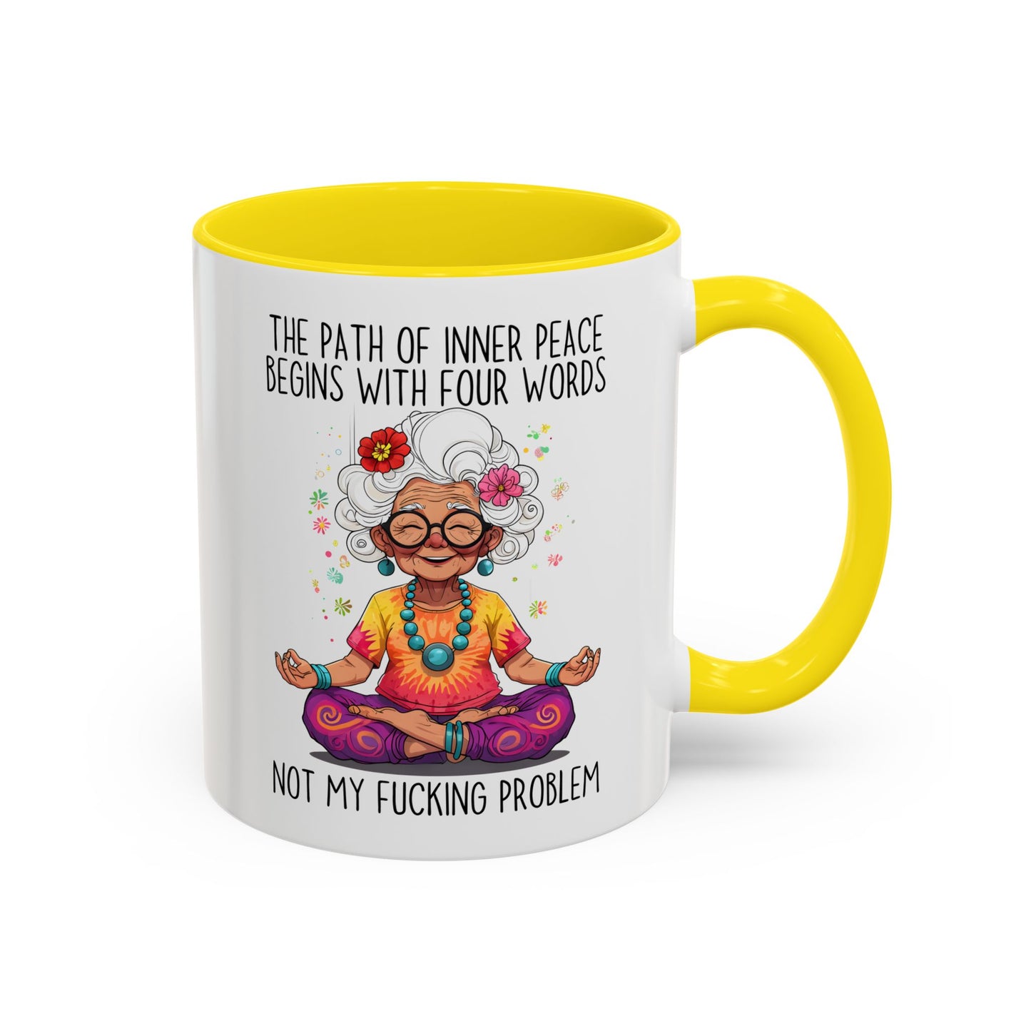 Funny Zen Mug – “The Path to Inner Peace Begins With Four Words: Not My Problem” | Sarcastic Meditation Mug, Sassy Self-Care Gift