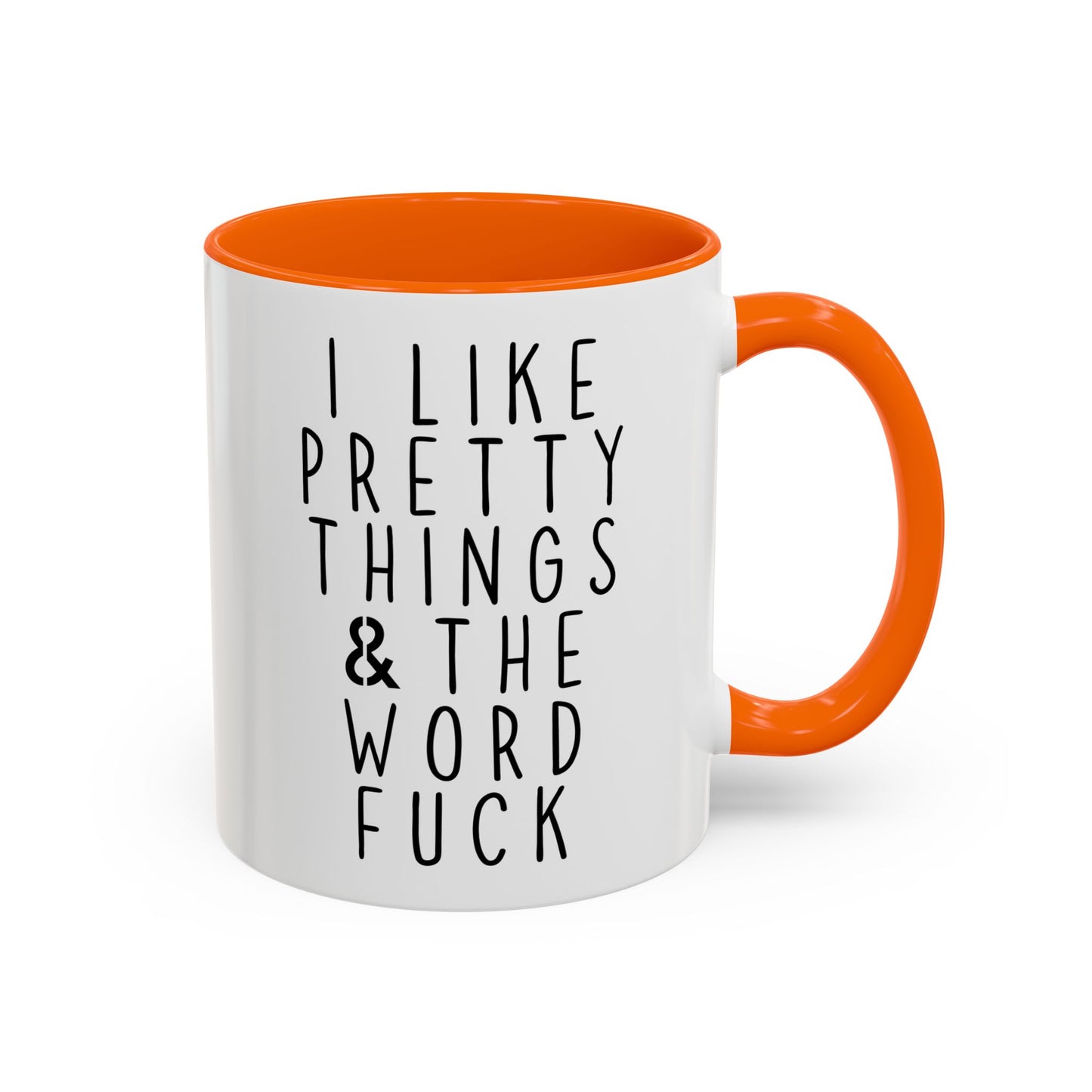 I Like Pretty Things & Spicy Words Mug | Funny Coffee Cup | Custom Made Sassy Gift