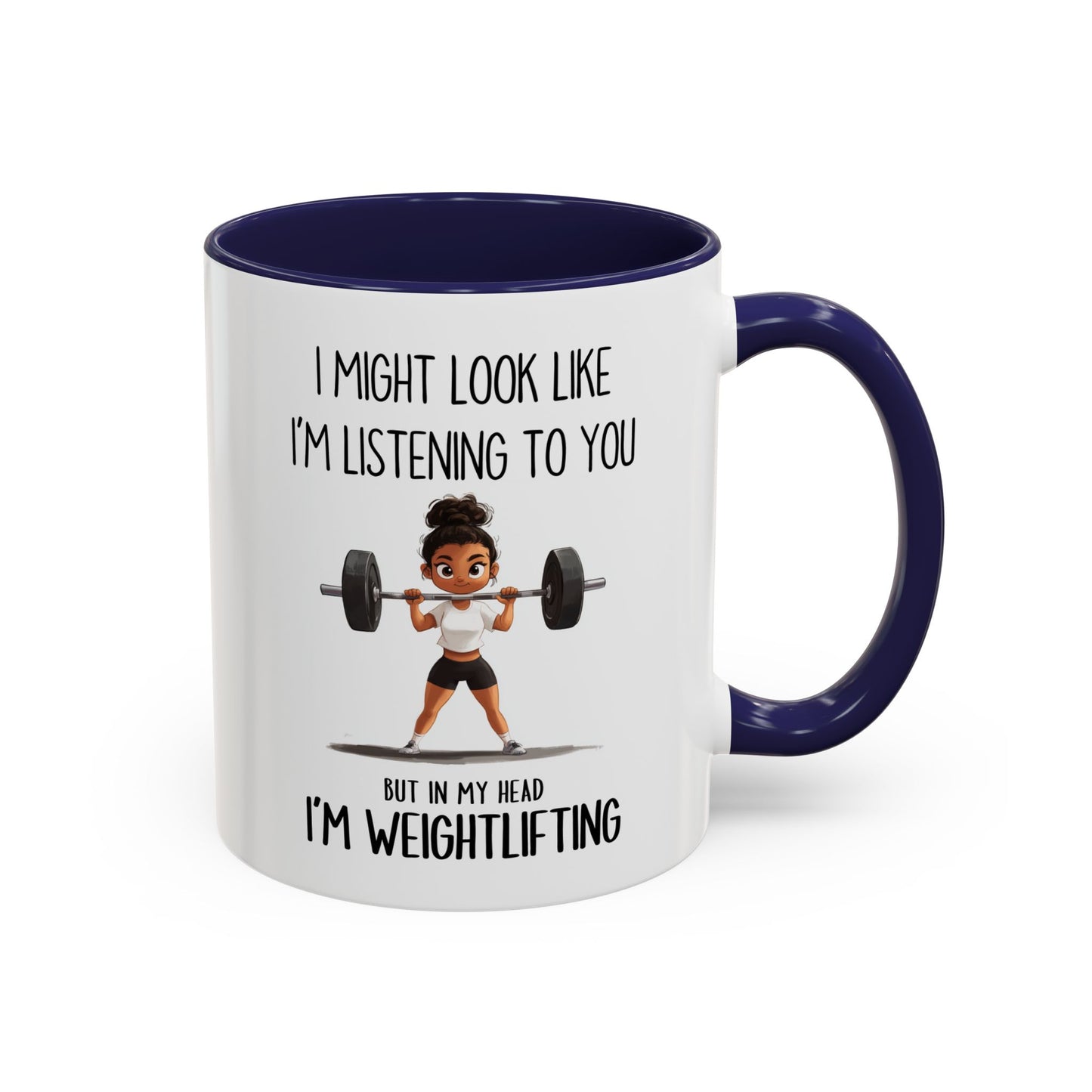 I Might Look Like I’m Listening to You Mug – Weightlifting Gym Girl Mug – Funny Fitness Custom Made Coffee Cup