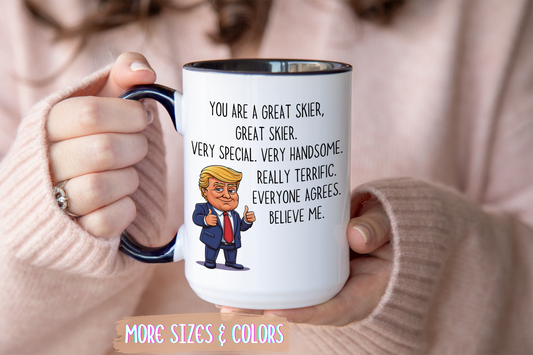 Funny Skier Mug – “You Are a Great Skier” Custom Made Coffee Cup | Skiing Gift for Him or Her