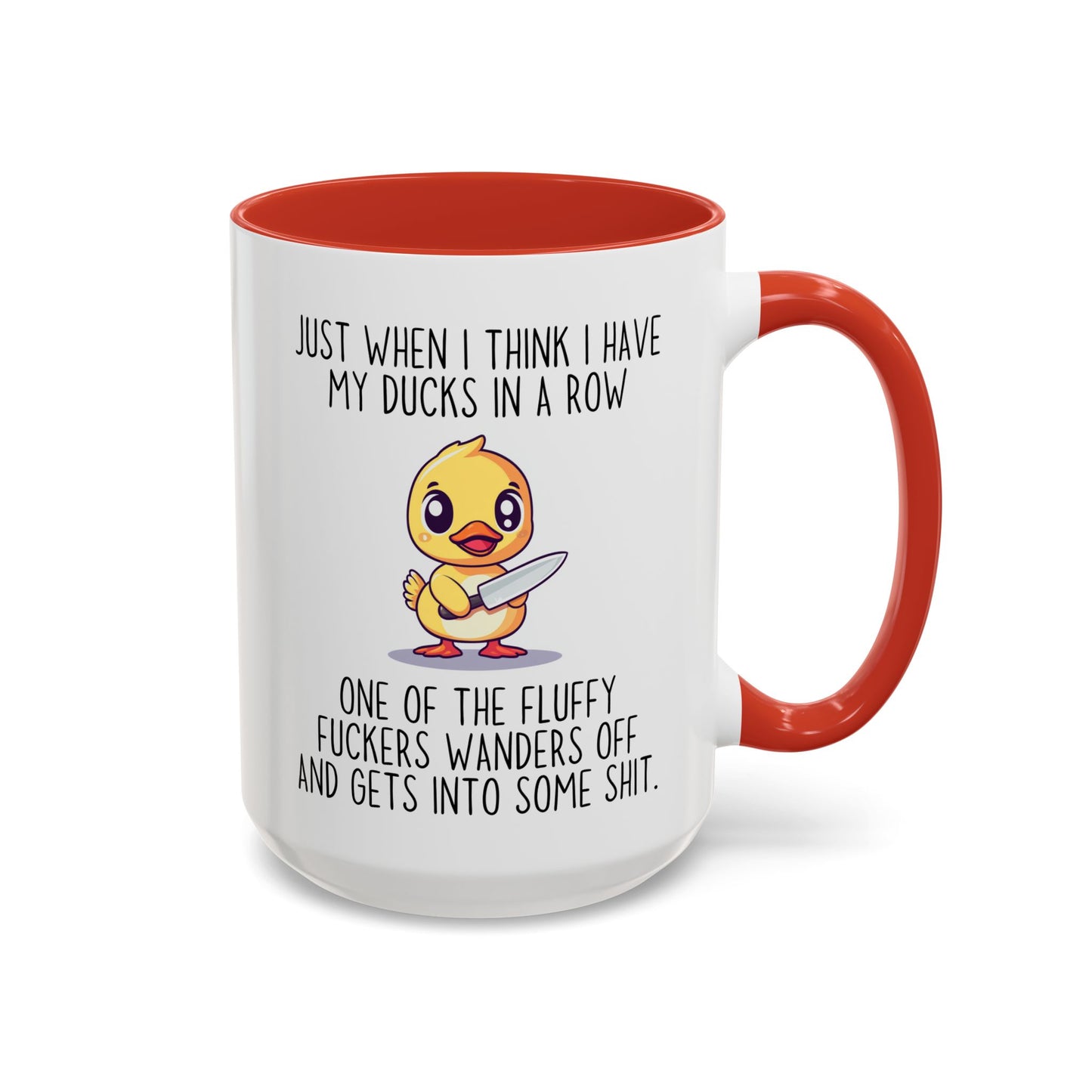 Just When I Think I Have My Ducks In a Row Funny Mug | Cute Duck Chaos Cup | Custom Made Gift for Her or Him