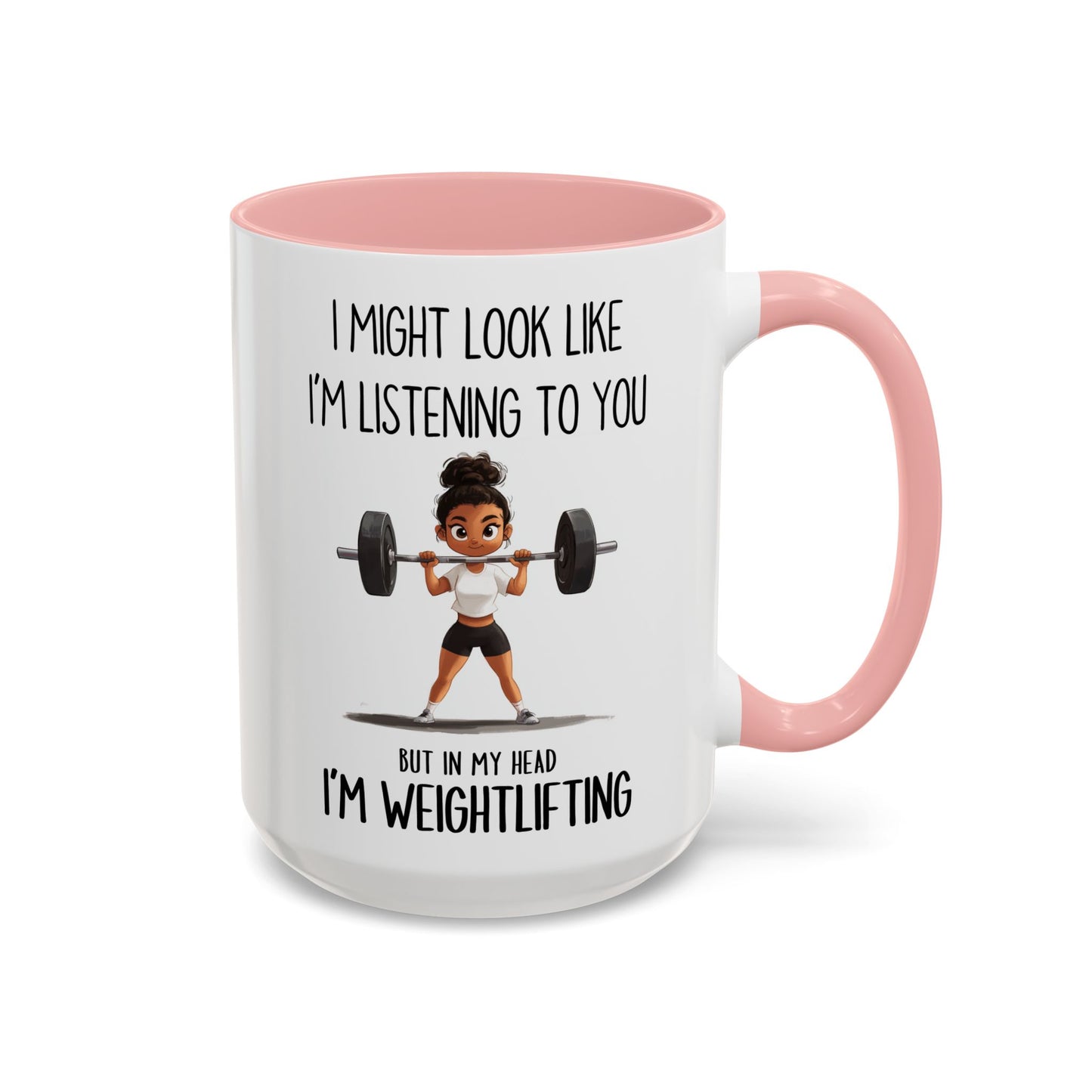 I Might Look Like I’m Listening to You Mug – Weightlifting Gym Girl Mug – Funny Fitness Custom Made Coffee Cup