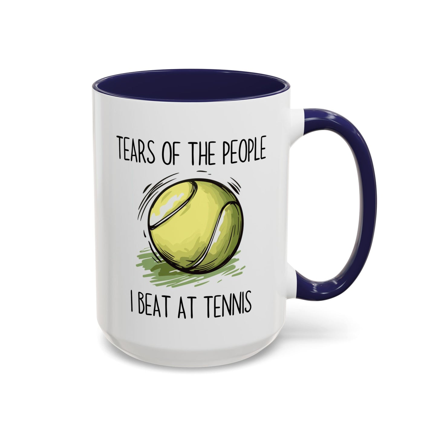 Funny Tennis Mug – “Tears of the People I Beat at Tennis” – Custom Made Tennis Player Gift – Sarcastic Sports Mug