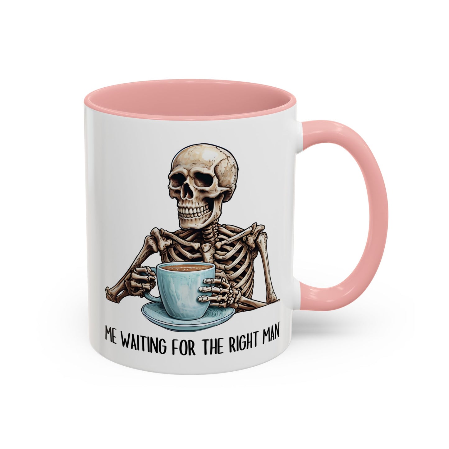 Funny Skeleton Mug – “Me Waiting for the Right Man” | Sarcastic Coffee Cup, Dark Humor Gift for Single Women, Halloween or Everyday Laughs