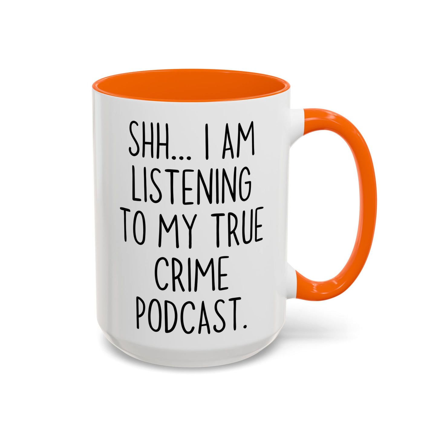 Shh I’m Listening to My True Crime Podcast Mug | Funny True Crime Lover Mug | Custom Made Coffee Cup for Podcast Fans