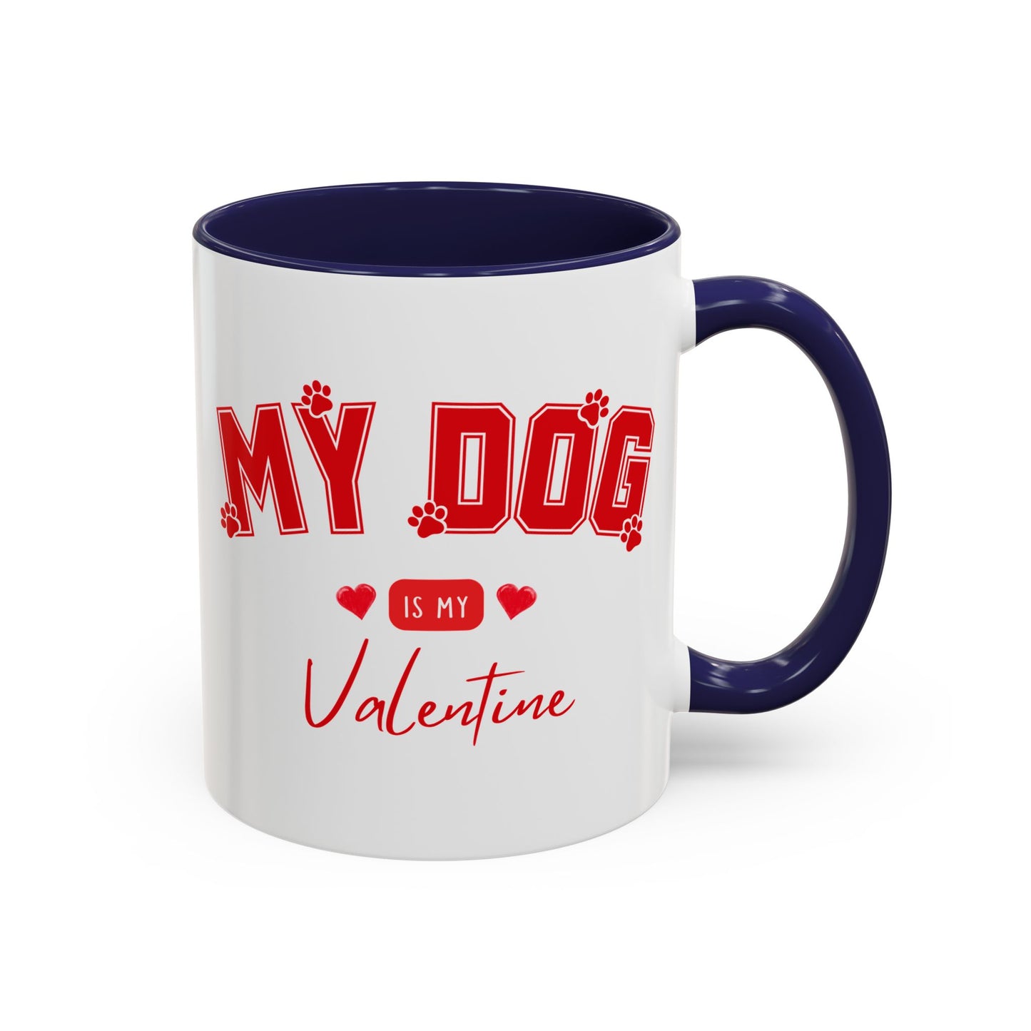 My Dog Is My Valentine Mug – Funny Dog Lover Coffee Cup | Valentine’s Day Gift for Dog Moms & Dog Dads