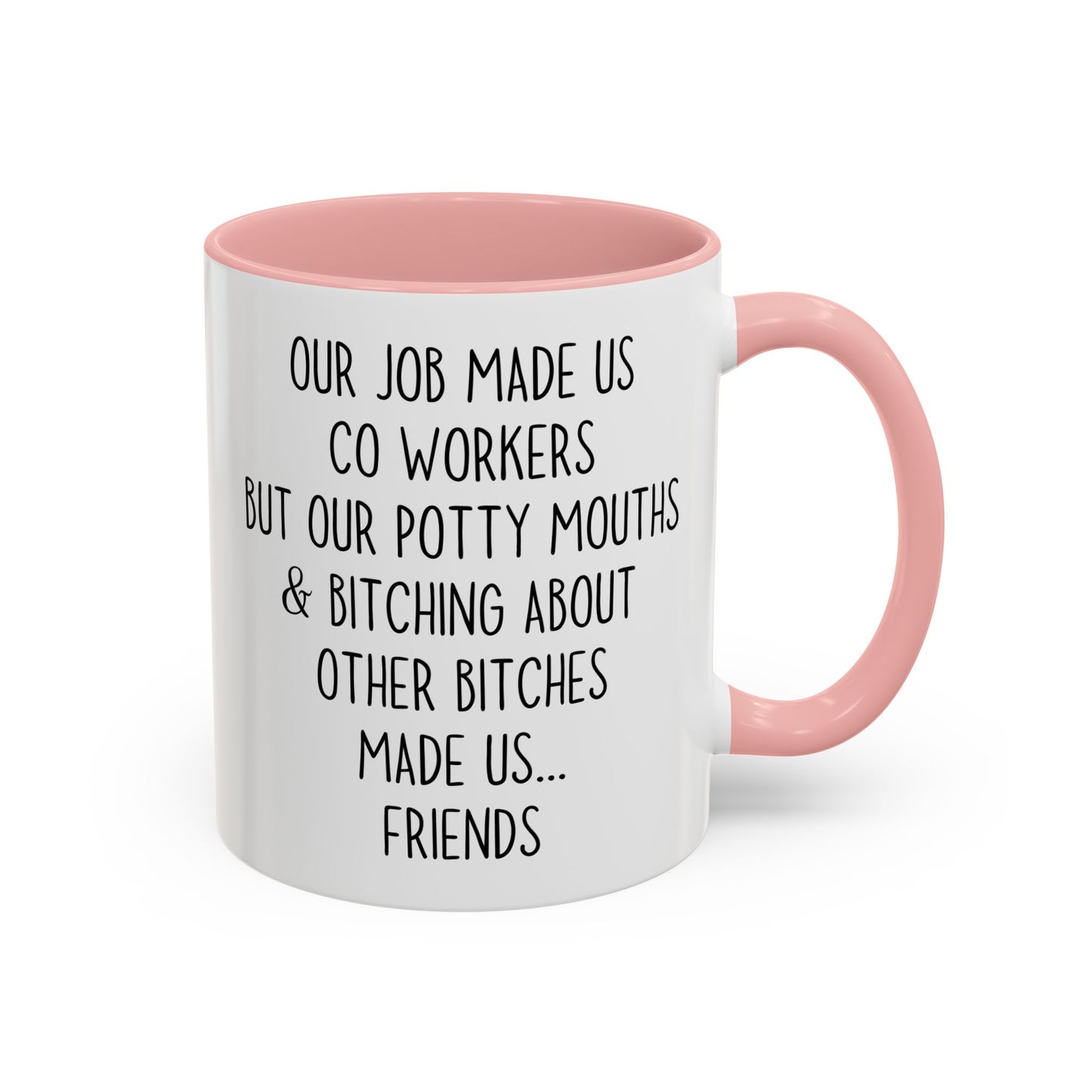 Work Made Us Coworkers But Coffee Made Us Friends Mug | Funny Office Friendship Mug | Custom Made Gift for Coworkers