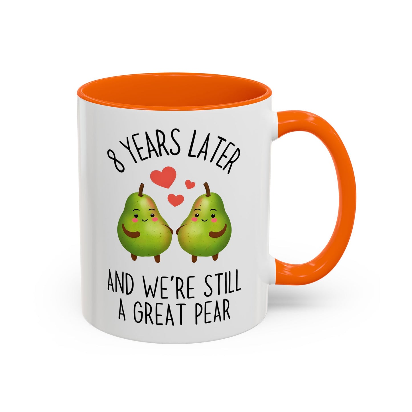 8 Years Later and We’re Still a Great Pear Mug | Cute Anniversary Mug | Custom Made Couple Gift