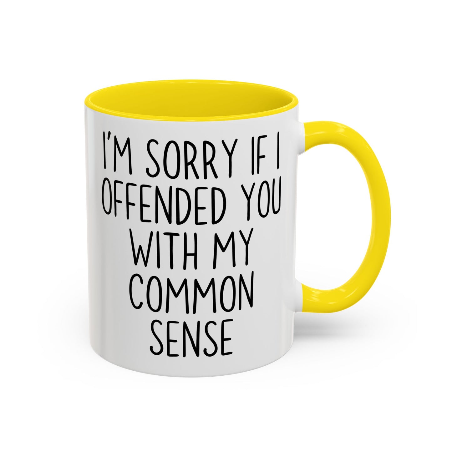 I’m Sorry If I Offended You With My Common Sense Mug | Funny Coffee Cup | Custom Made Sarcastic Gift
