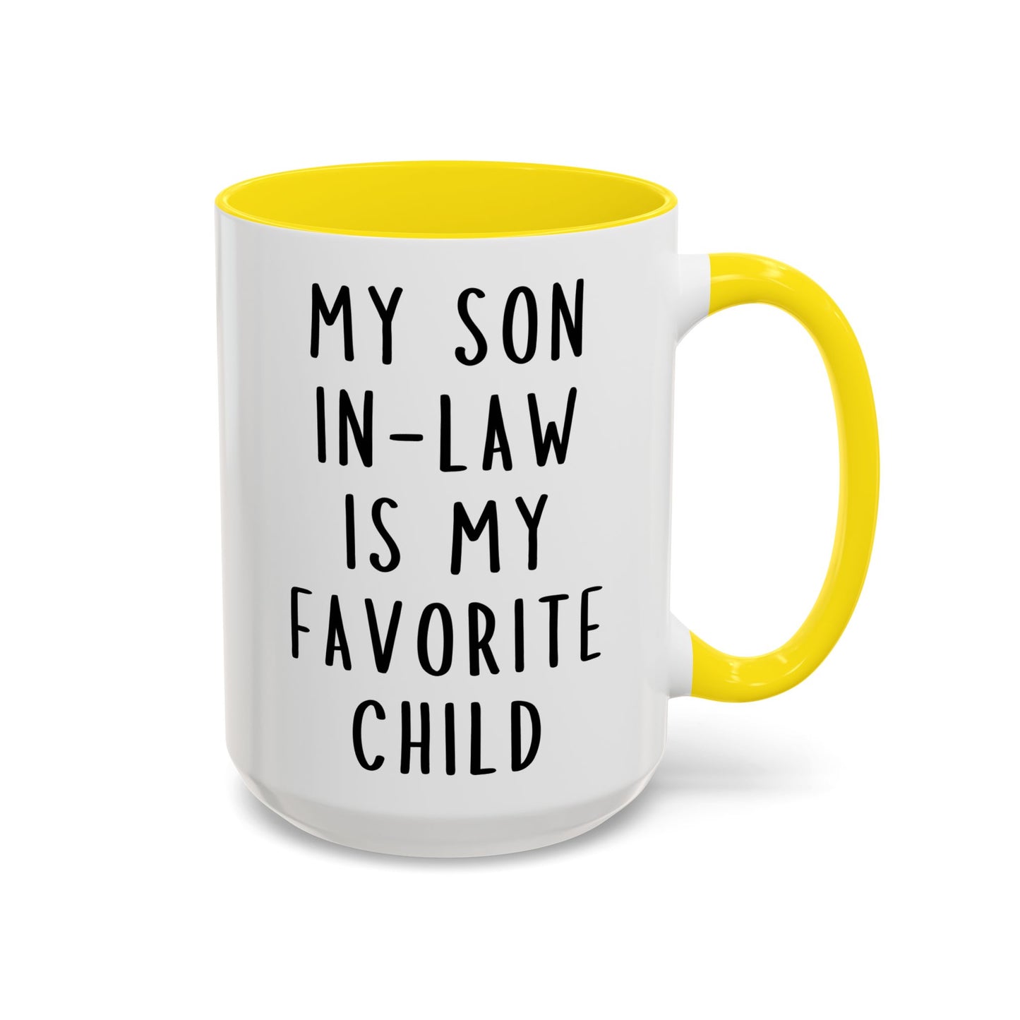 My Son-In-Law Is My Favorite Child Mug | Funny Family Coffee Cup | Custom Made Gift for Parents, In-Laws & Family