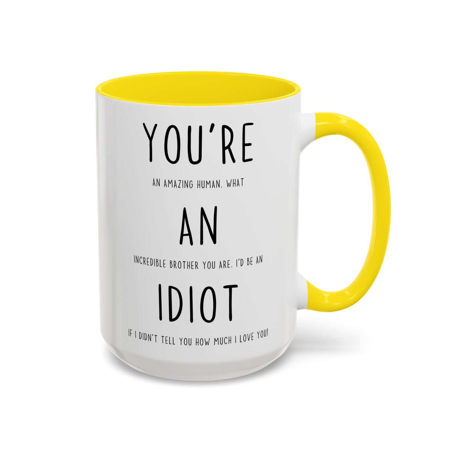 Funny Brother Mug | You’re an Amazing Human Idiot Mug | Custom Made Coffee Cup Gift for Brother
