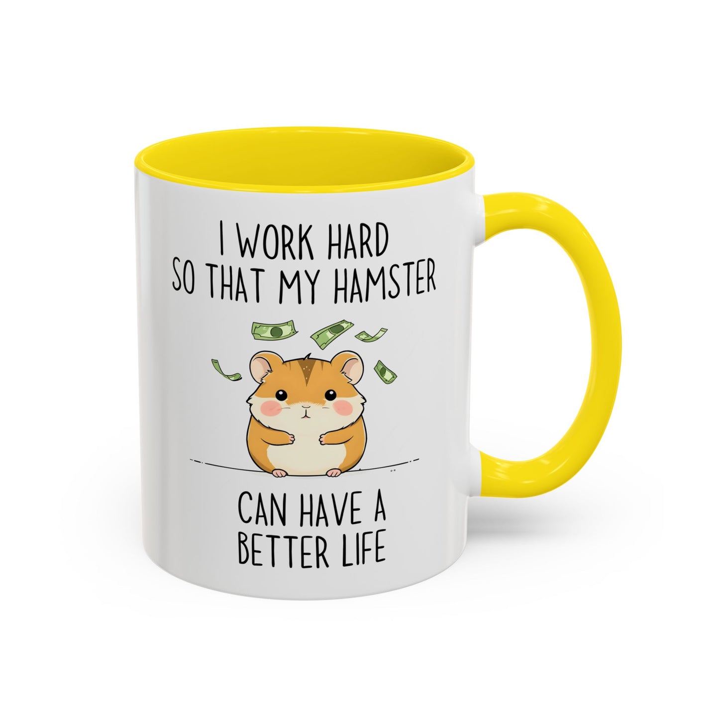 I Work Hard So My Hamster Can Have a Better Life Mug | Cute Funny Pet Lover Mug | Custom Made Hamster Coffee Cup