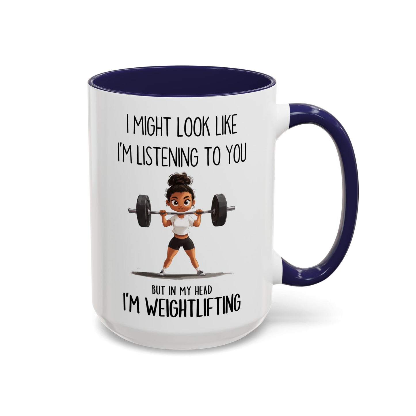 I Might Look Like I’m Listening to You Mug – Weightlifting Gym Girl Mug – Funny Fitness Custom Made Coffee Cup