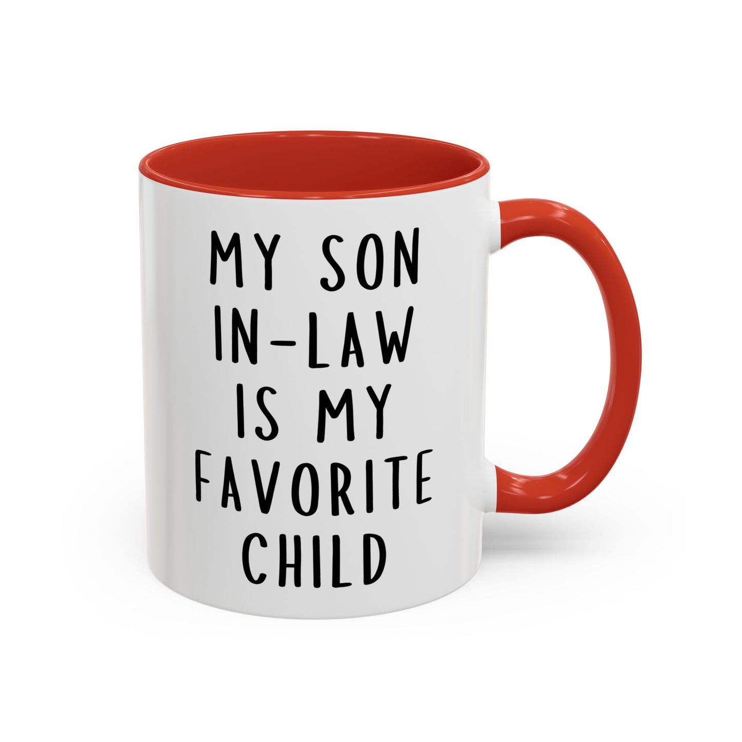 My Son-In-Law Is My Favorite Child Mug | Funny Family Coffee Cup | Custom Made Gift for Parents, In-Laws & Family
