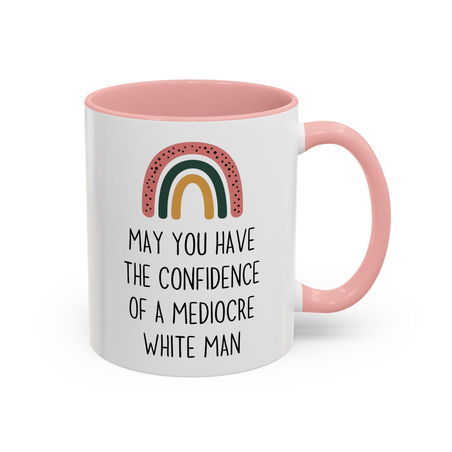 May You Have the Confidence of Someone Who Never Doubts Themselves Mug | Funny Empowerment Mug | Custom Made Inspirational Gift