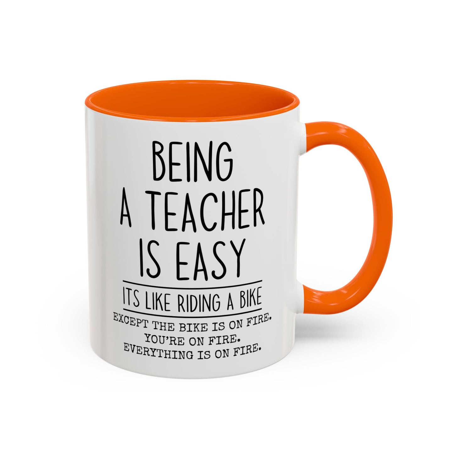 Being a Teacher Is Easy Mug | Funny Teacher Coffee Cup | Custom Made Teacher Appreciation Gift