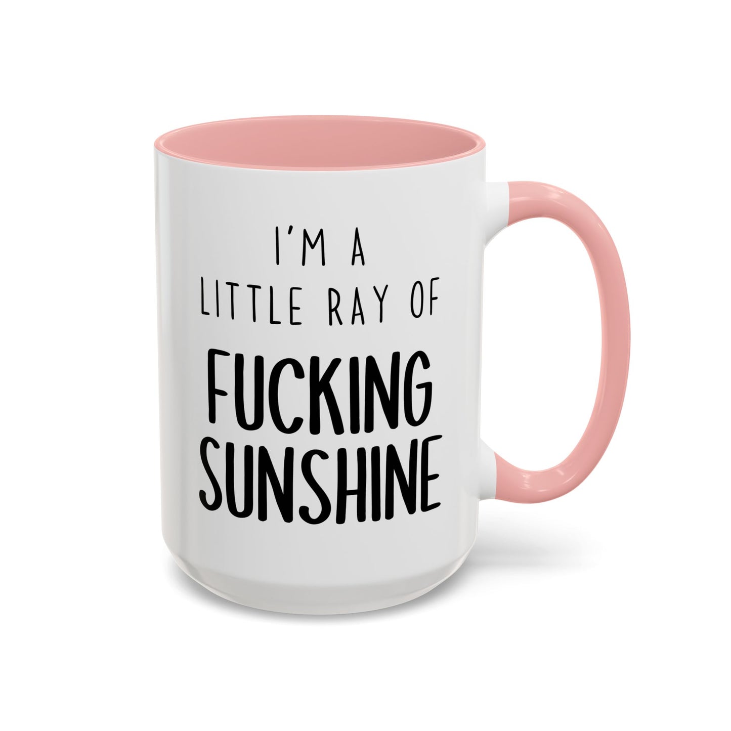 I’m a Little Ray of F***ing Sunshine Mug – Funny Sarcastic Coffee Cup | Custom Made Sassy Gift