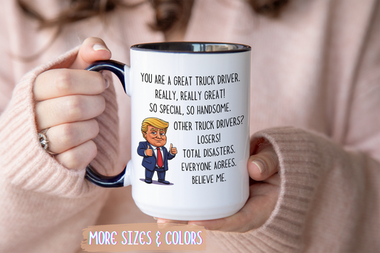 Funny Truck Driver Mug – “You Are a Great Truck Driver” Custom Made Coffee Cup | Gift for Truckers & CDL Drivers