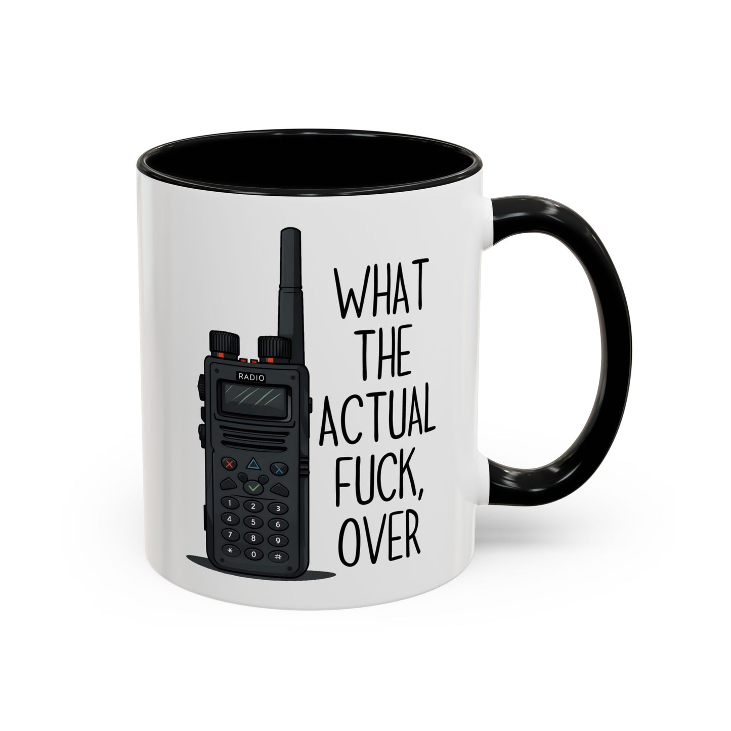 What The Actual F*** Over Mug – Funny Radio Operator Coffee Cup | Sarcastic Dispatcher Gift