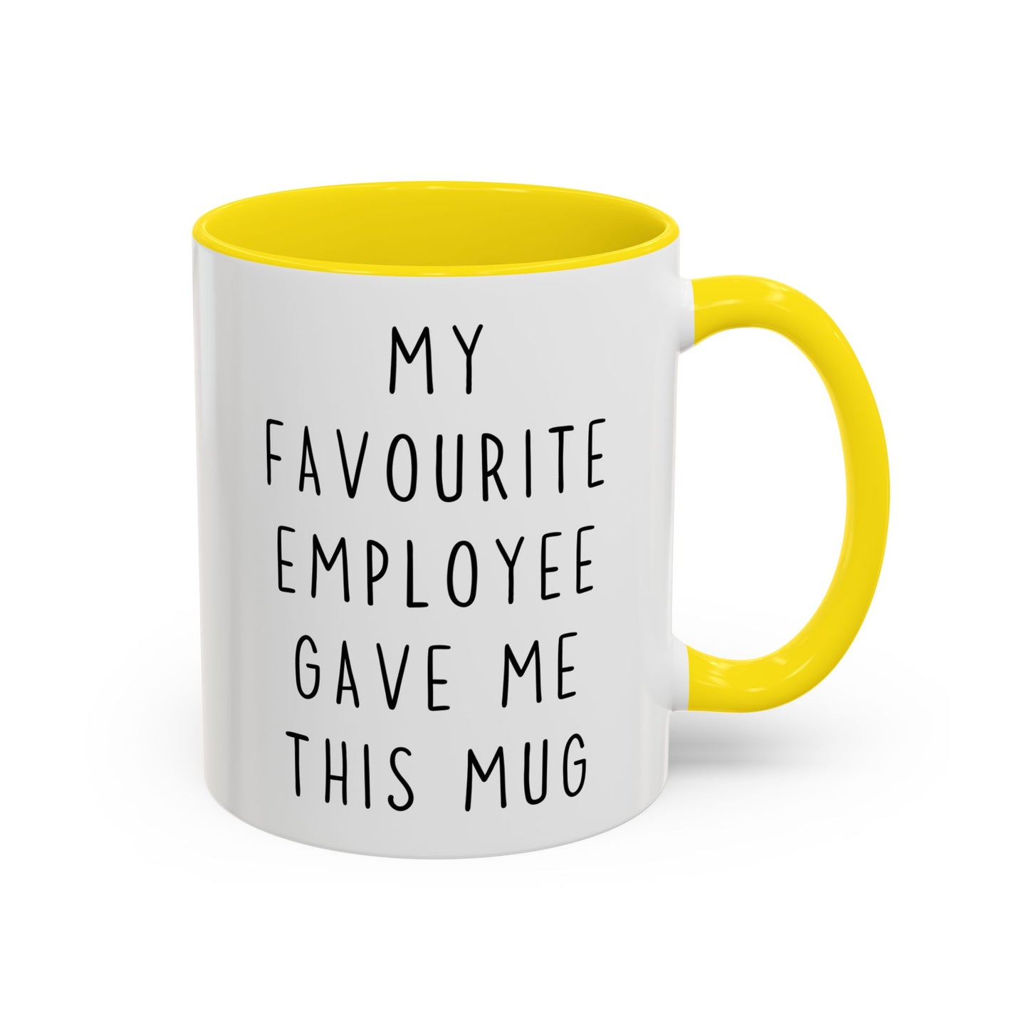 Funny Boss Mug – “My Favourite Employee Gave Me This Mug” Custom Made Coffee Cup | Employee Appreciation Gift