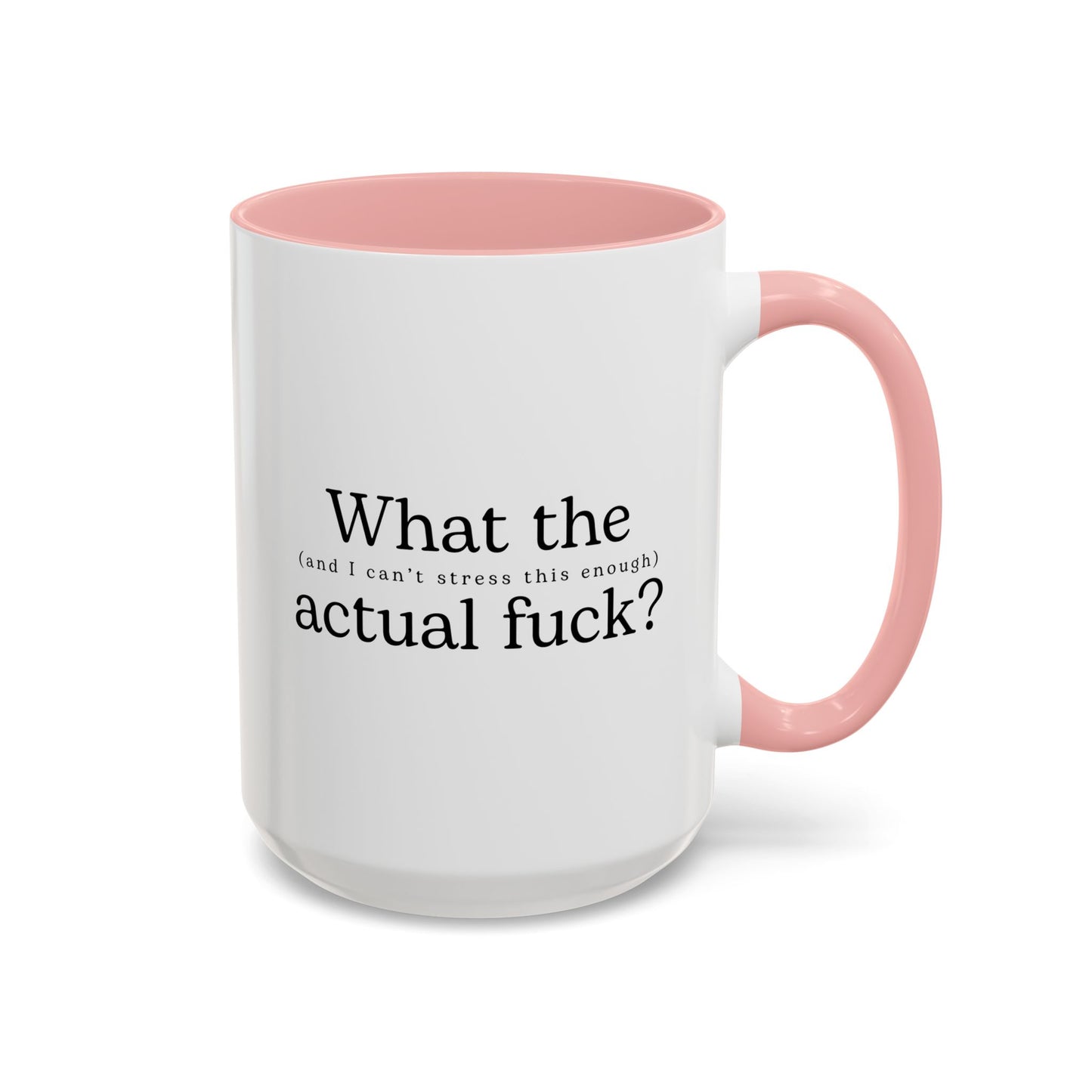 What The Actual F*** Mug – Funny Sarcastic Coffee Cup | WTF Adult Humor Gift